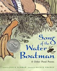 Song of the Water Boatman and Other Pond Poems : A Caldecott Honor Award Winner 