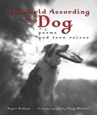 The World According to Dog : Poems and Teen Voices Teacher Edition 