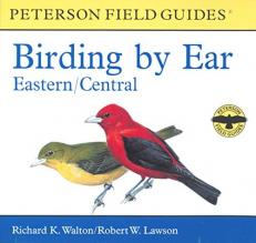 Birding by Ear : Eastern and Central North America - With 3 CD's