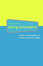 Doing Economics : A Guide to Understanding and Carrying Out Economic Research 