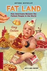 Fat Land : How Americans Became the Fattest People in the World 