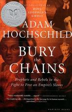 Bury the Chains : Prophets and Rebels in the Fight to Free an Empire's Slaves 