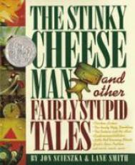 The Stinky Cheese Man : And Other Fairly Stupid Tales 