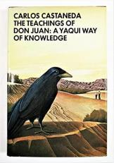 The Teachings of Don Juan : A Yaqui Way of Knowledge 