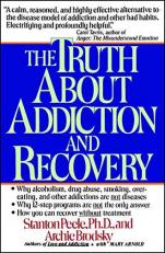 Truth about Addiction and Recovery 