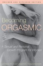 Becoming Orgasmic : A Sexual and Personal Growth Program for Women 