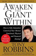 Awaken the Giant Within : How to Take Immediate Control of Your Mental, Emotional, Physical and Financial 