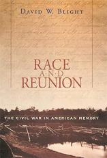 Race and Reunion : The Civil War in American Memory 