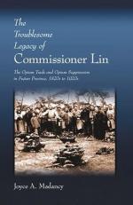 The Troublesome Legacy of Commissioner Lin : The Opium Trade and Opium Suppression in Fujian Province, 1820s To 1920s 