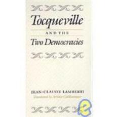 Tocqueville and the Two Democracies