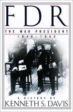 FDR : The War President, 1940-1943: A History 