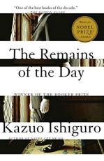 The Remains of the Day : Winner of the Nobel Prize in Literature 