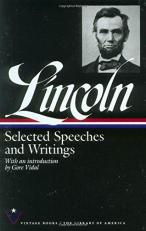 Selected Speeches and Writings : Abraham Lincoln 