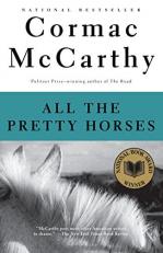 All the Pretty Horses : Border Trilogy 1 (National Book Award Winner)
