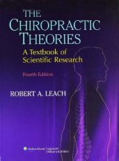 The Chiropractic Theories : A Textbook of Scientific Research 4th