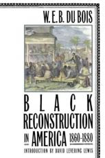 Black Reconstruction in America 1860-1880 