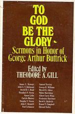 To God Be the Glory : Sermons in Honor of George Arthur Buttrick 