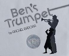 Ben's Trumpet : A Caldecott Honor Award Winner 
