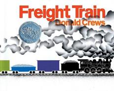 Freight Train : A Caldecott Honor Award Winner 