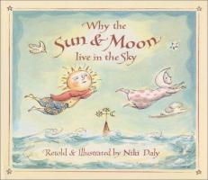 Why the Sun and Moon Live in the Sky 