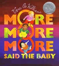 More More More, Said the Baby : A Caldecott Honor Award Winner 