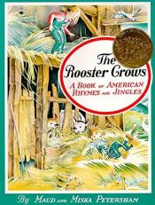 The Rooster Crows : A Book of American Rhymes and Jingles 