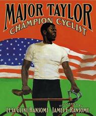 Major Taylor, Champion Cyclist 