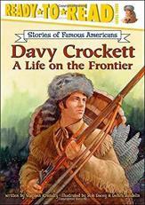 Davy Crockett : A Life on the Frontier (Ready-To-Read Level 3)