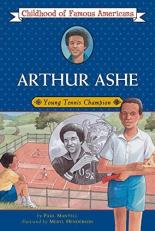 Arthur Ashe : Young Tennis Champion 
