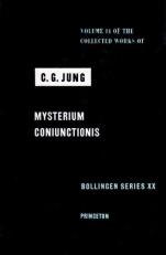 Collected Works of C. G. Jung, Volume 14 : Mysterium Coniunctionis 2nd