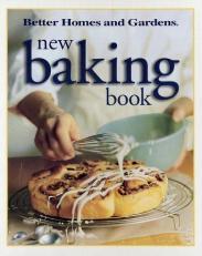 New Baking Book : More than 600 Recipes, Tips, and How-to Techniques 