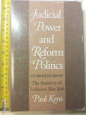 Judicial Power and Reform Politics : The Anatomy of Lochner vs. New York 
