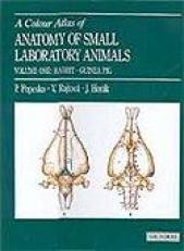 Anatomy of Small Laboratory Animals Volume 1 