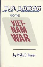 U. S. Labor and the Vietnam War 