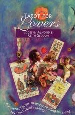 Tarot for Relationships : A Practical Guide to Understanding Love and Sex from Tarot Reading 