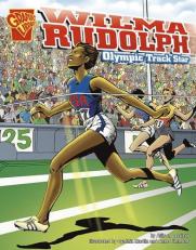 Wilma Rudolph : Olympic Track Star 
