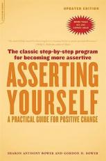 Asserting Yourself-Updated Edition : A Practical Guide for Positive Change 