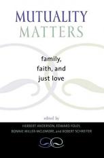 Mutuality Matters : Family, Faith, and Just Love 
