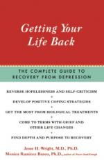 Getting Your Life Back : The Complete Guide to Recovery from Depression 
