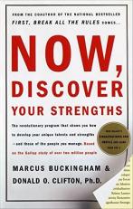 Now, Discover Your Strengths : The Revolutionary Gallup Program That Shows You How to Develop Your Unique Talents and Strengths 