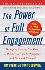 The Power of Full Engagement : Managing Energy, Not Time, Is the Key to High Performance and Personal Renewal 