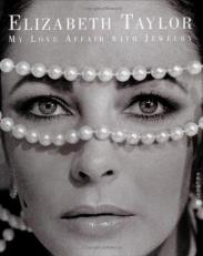 Elizabeth Taylor : My Love Affair with Jewelry 
