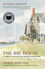 The Big House : A Century in the Life of an American Summer Home 