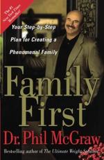 Family First : Your Step-By-Step Plan for Creating a Phenomenal Family