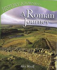 Travelling Through Time: a Roman Journey (History Journeys) 