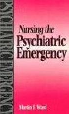 Nursing the Psychiatric Emergency 3rd