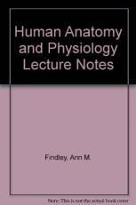 Lecture Notes for Human Anatomy and Physiology 2nd