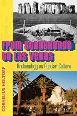 From Stonehenge to Las Vegas : Archaeology As Popular Culture 