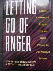 Letting go of anger: The 10 most common anger styles and what to do about them