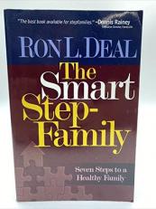 The Smart Stepfamily : Seven Steps to a Healthy Family